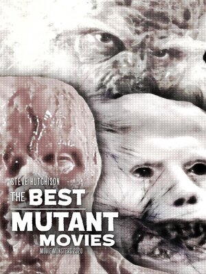 cover image of The Best Mutant Movies (2020)